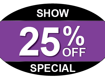 25% Off Show Special