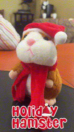 Holiday Hamster repeating words while bouncing up and down.